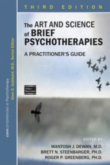 The Art and Science of Brief Psychotherapies : A Practitioner's Guide, Paperback Book The Art and Science of Brief Psychotherapies : A Practitioner's Guide, Paperback Book