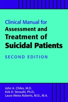 Clinical Manual for the Assessment and Treatment of Suicidal Patients