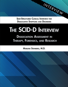 The SCID-D Interview : Dissociation Assessment in Therapy, Forensics, and Research