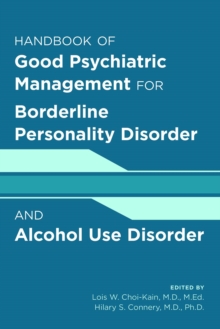 Handbook of Good Psychiatric Management for Borderline Personality Disorder and Alcohol Use Disorder