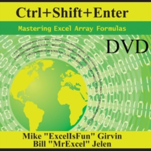 Ctrl+Shift+Enter : Mastering Excel Array Formulas, DVD-ROM Book Ctrl+Shift+Enter : Mastering Excel Array Formulas, DVD-ROM Book