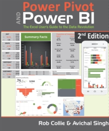Power Pivot and Power BI : The Excel User's Guide to DAX, Power Query, Power BI & Power Pivot in Excel 2010-2016