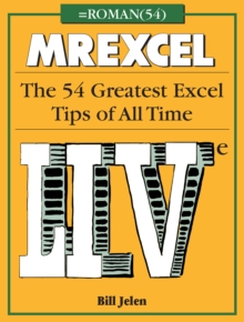 MrExcel LIVe : The 54 Greatest Excel Tips of All Time