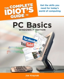 The Complete Idiot's Guide to PC Basics, Windows 7 Edition, Paperback Book The Complete Idiot's Guide to PC Basics, Windows 7 Edition, Paperback Book
