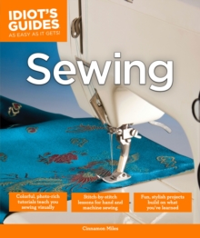 Idiot's Guides: Sewing, Paperback Book Idiot's Guides: Sewing, Paperback Book