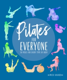 Pilates for Everyone : 50 exercises for every type of body