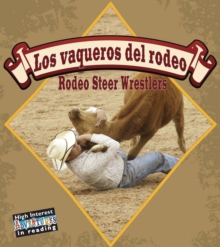 Los vaqueros del rodeo : Rodeo Steer Wrestlers