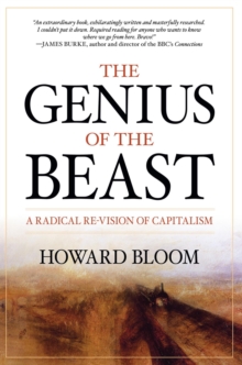 Genius of the Beast : A Radical Re-Vision of Capitalism