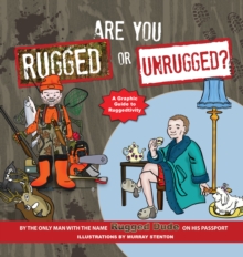 Are You Rugged or Unrugged? : A Graphic Guide to Ruggedtivity