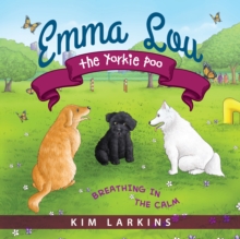 Emma Lou the Yorkie Poo : Breathing in the Calm