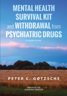 Mental Health Survival Kit and Withdrawal from Psychiatric Drugs : A User's Manual