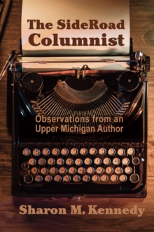 The SideRoad Columnist : Observations from an Upper Michigan Author