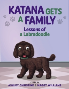 Katana Gets a Home : Lessons of a Labradoodle