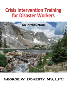 Crisis Intervention Training for Disaster Workers : An Introduction