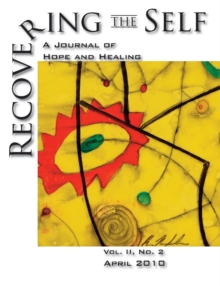 Recovering The Self : A Journal of Hope and Healing (Vol. II, No. 2)