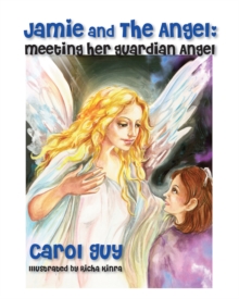 Jamie and the Angel : Meeting Her Guardian Angel