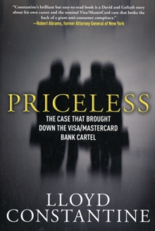Priceless : The Case that Brought Down the Visa/MasterCard Bank Cartel, Paperback / softback Book Priceless : The Case that Brought Down the Visa/MasterCard Bank Cartel, Paperback / softback Book