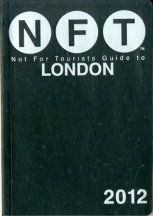 Not For Tourists Guide to London : 2012, Paperback / softback Book Not For Tourists Guide to London : 2012, Paperback / softback Book