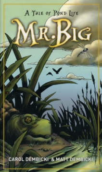 Mr. Big : A Tale of Pond Life, Paperback / softback Book Mr. Big : A Tale of Pond Life, Paperback / softback Book