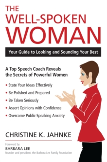 The Well-Spoken Woman : Your Guide to Looking and Sounding Your Best