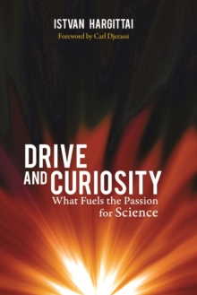 Drive and Curiosity : What Fuels the Passion for Science