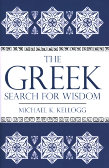The Greek Search for Wisdom, Hardback Book The Greek Search for Wisdom, Hardback Book