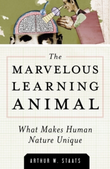 The Marvelous Learning Animal, Hardback Book The Marvelous Learning Animal, Hardback Book