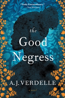 The Good Negress, Paperback / softback Book The Good Negress, Paperback / softback Book