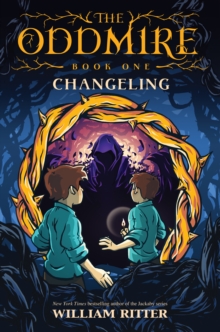 The Oddmire, Book 1: Changeling, Hardback Book The Oddmire, Book 1: Changeling, Hardback Book