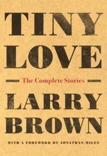 Tiny Love : The Complete Stories