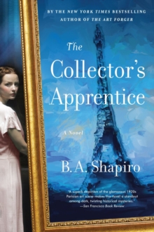 The Collector's Apprentice : A Novel, Paperback / softback Book The Collector's Apprentice : A Novel, Paperback / softback Book