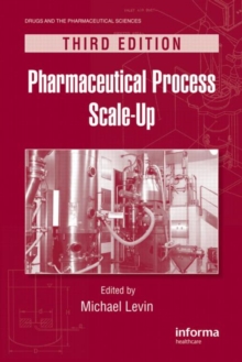 Pharmaceutical Process Scale-Up, Hardback Book Pharmaceutical Process Scale-Up, Hardback Book