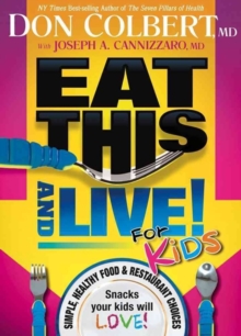 Eat This And Live For Kids, Paperback / softback Book Eat This And Live For Kids, Paperback / softback Book