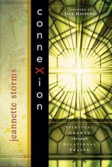 Connexion : Spiritual Growth Through Relational Prayer, Paperback Book Connexion : Spiritual Growth Through Relational Prayer, Paperback Book