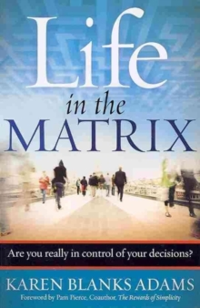 Life in the Matrix : Are You Really in Control of Your Decisions?, Paperback Book Life in the Matrix : Are You Really in Control of Your Decisions?, Paperback Book