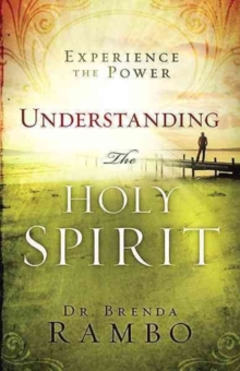 Understanding the Holy Spirit : Experience the Power, Paperback Book Understanding the Holy Spirit : Experience the Power, Paperback Book