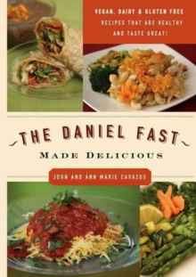 The Daniel Fast Made Delicious, Paperback Book The Daniel Fast Made Delicious, Paperback Book