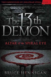 The Thirteenth Demon : Altar of the Spiral Eye, Paperback Book The Thirteenth Demon : Altar of the Spiral Eye, Paperback Book