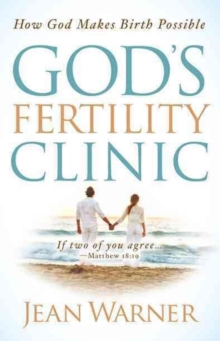 God's Fertility Clinic : How God Makes Birth Possible, Paperback Book God's Fertility Clinic : How God Makes Birth Possible, Paperback Book