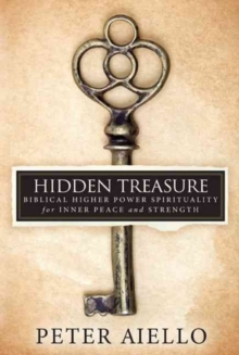 Hidden Treasure : Biblical Higher Power Spirituality, Paperback Book Hidden Treasure : Biblical Higher Power Spirituality, Paperback Book