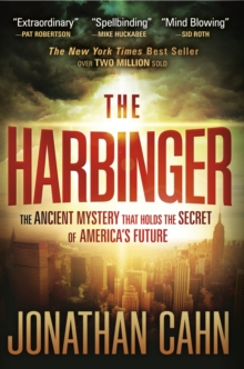 The Harbinger : The Ancient Mystery that Holds the Secret of America's Future