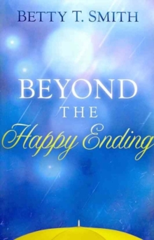 Beyond the Happy Ending, Paperback Book Beyond the Happy Ending, Paperback Book