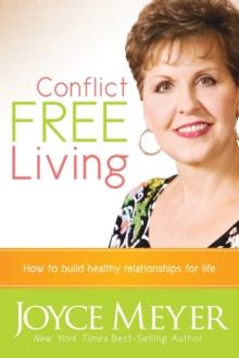Conflict Free Living : How to Build Healthy Relationships for Life, Paperback Book Conflict Free Living : How to Build Healthy Relationships for Life, Paperback Book