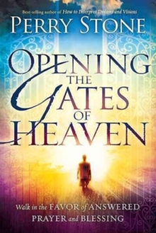 Opening the Gates of Heaven, Paperback / softback Book Opening the Gates of Heaven, Paperback / softback Book