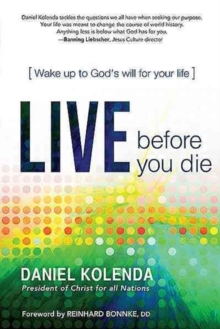 Live Before You Die : Wake Up to God's Will for Your Life, Paperback Book Live Before You Die : Wake Up to God's Will for Your Life, Paperback Book