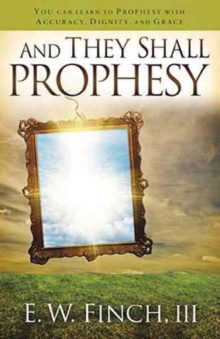 And They Shall Prophesy, Paperback Book And They Shall Prophesy, Paperback Book