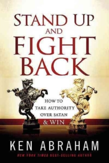 Stand Up and Fight Back : How to Take Authority Over Satan & Win, Paperback Book Stand Up and Fight Back : How to Take Authority Over Satan & Win, Paperback Book