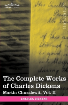 The Complete Works of Charles Dickens (in 30 Volumes, Illustrated) : Martin Chuzzlewit, Vol. II