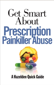 Get Smart About Prescription Painkiller Abuse