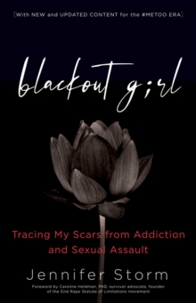 Blackout Girl : Tracing My Scars from Addiction and Sexual Assault; Second Edition